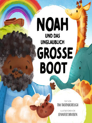cover image of Noah und das unglaublich große Boot